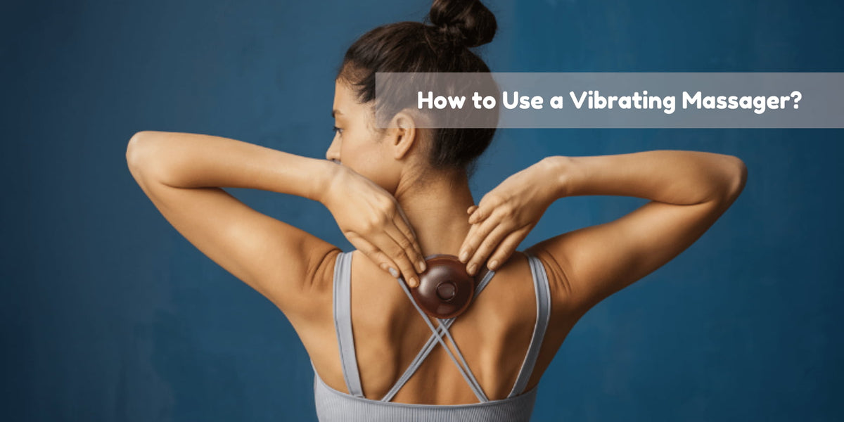 How to Use a Vibrating Massager: 3 Easy Steps Explained  Carbon Wellness MD